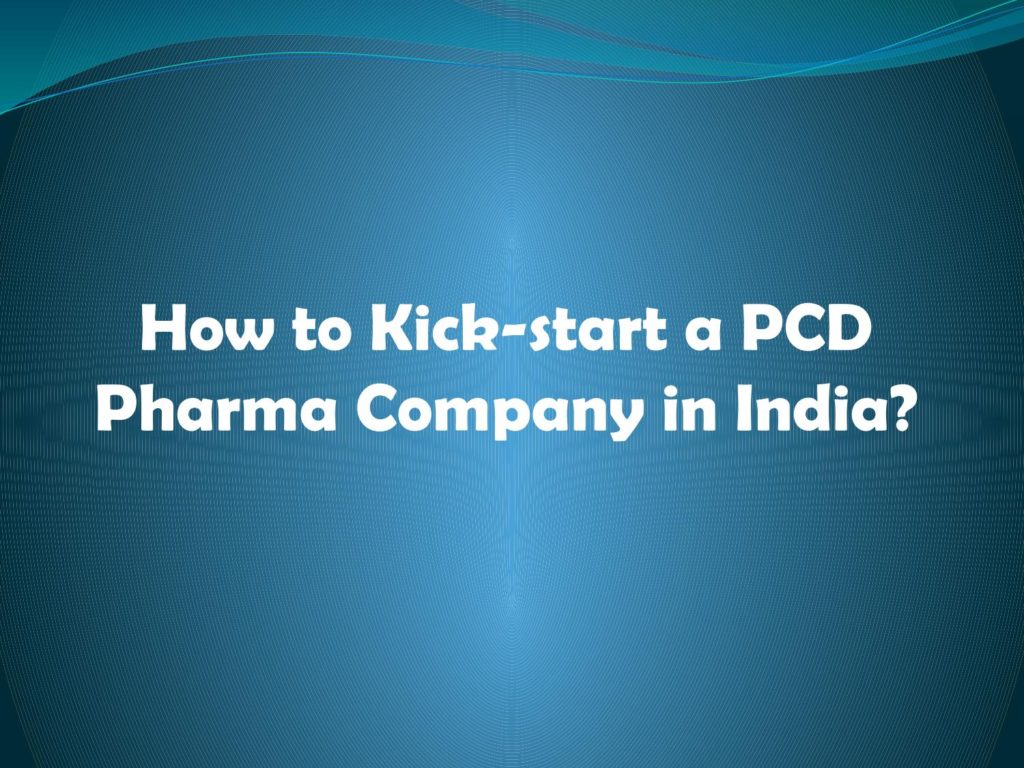 How to Start PCD Pharma Company in India