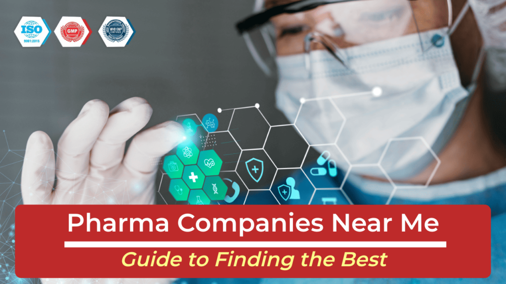 Pharma Companies Near Me Guide to Finding the Best